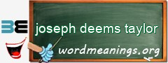 WordMeaning blackboard for joseph deems taylor